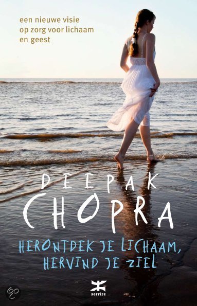 Herontdek je lichaam, hervind je ziel - Deepak Chopra